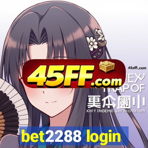 bet2288 login